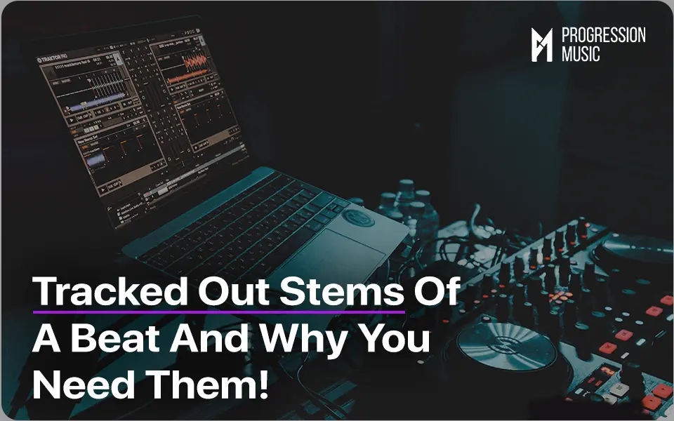 Tracked Out Stems Of A Beat And Why You Need Them!